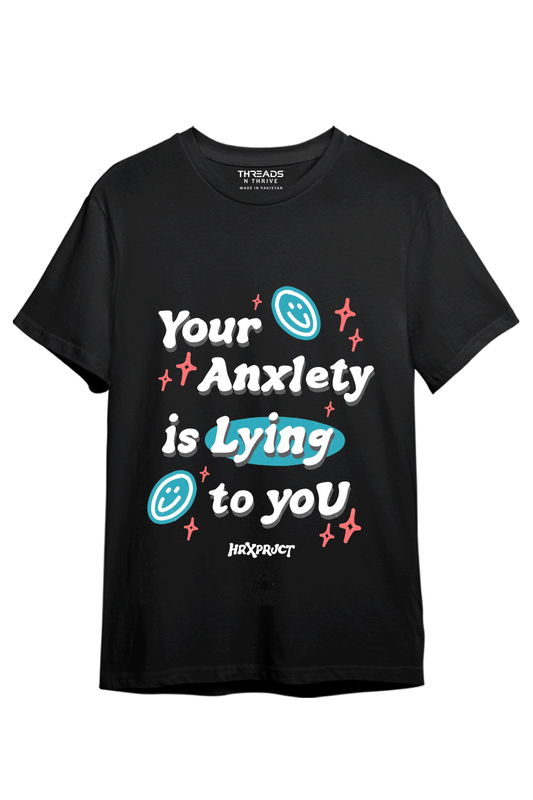 YOUR ANXIETY IS LYING TO YOU PRINTED T-SHIRT