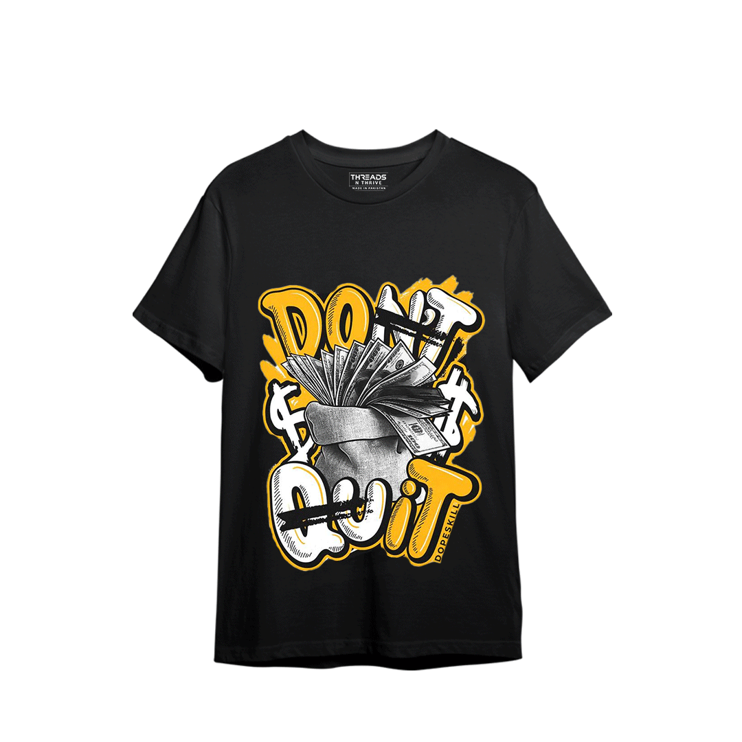 DONT QUIT PRINTED T-SHIRT